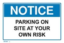 Notice - Parking on Site at Your Own Risk